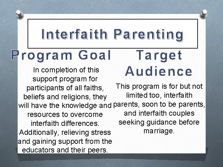 Interfaith Parenting Target Program Goal In completion of this Audience support program for This