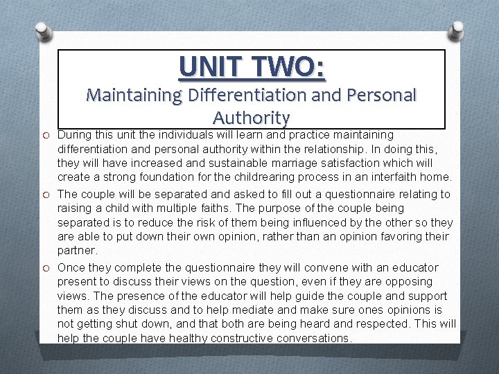 UNIT TWO: Maintaining Differentiation and Personal Authority O During this unit the individuals will