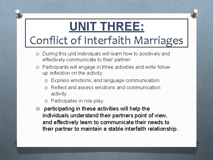 UNIT THREE: Conflict of Interfaith Marriages O During this unit individuals will learn how