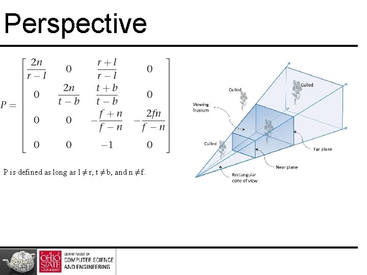Perspective P is defined as long as l ≠ r, t ≠ b, and