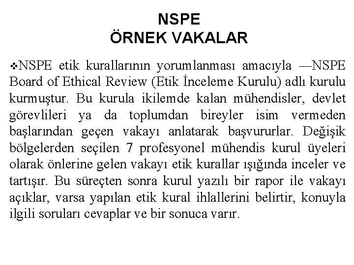 NSPE ÖRNEK VAKALAR v. NSPE etik kurallarının yorumlanması amacıyla ―NSPE Board of Ethical Review