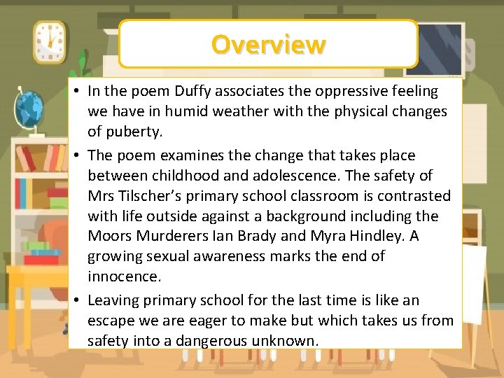 Overview • In the poem Duffy associates the oppressive feeling we have in humid Overview • In the poem Duffy associates the oppressive feeling we have in humid