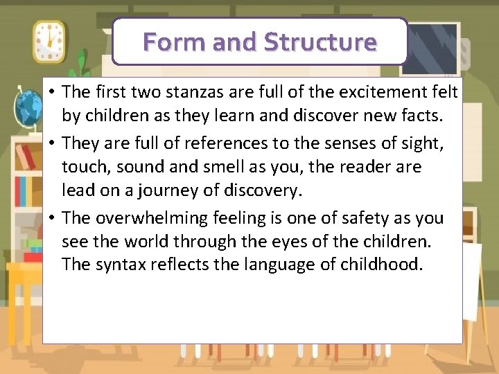 Form and Structure • The first two stanzas are full of the excitement felt Form and Structure • The first two stanzas are full of the excitement felt
