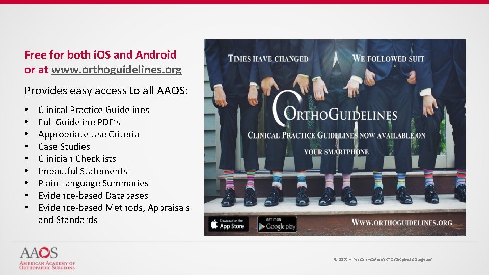 Free for both i. OS and Android or at www. orthoguidelines. org Provides easy