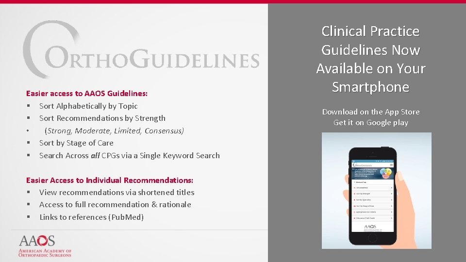 Easier access to AAOS Guidelines: § Sort Alphabetically by Topic § Sort Recommendations by