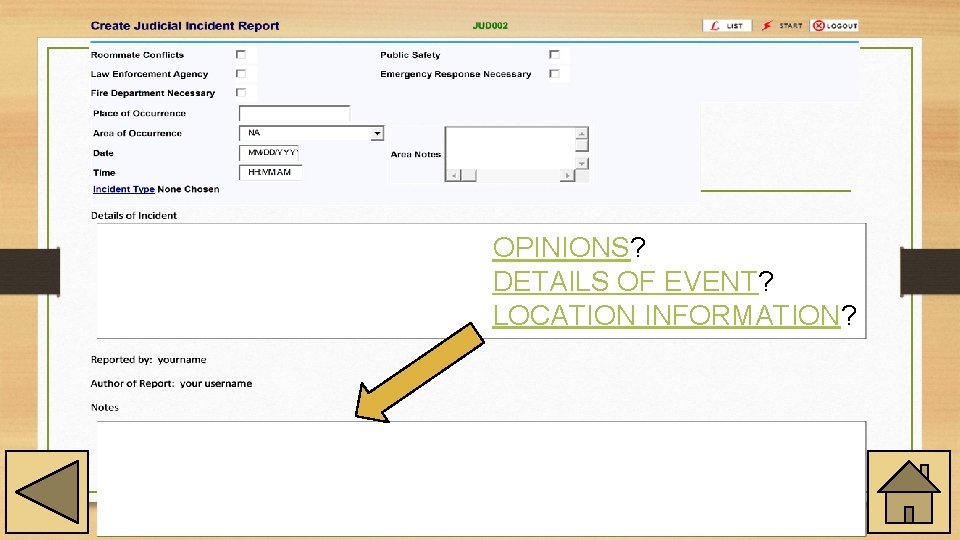 OPINIONS? DETAILS OF EVENT? LOCATION INFORMATION? 