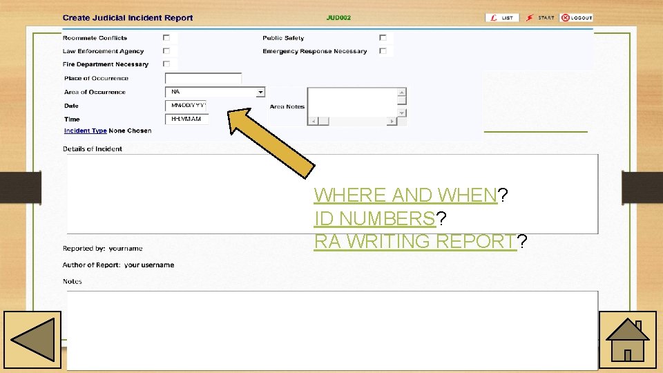 WHERE AND WHEN? ID NUMBERS? RA WRITING REPORT? 