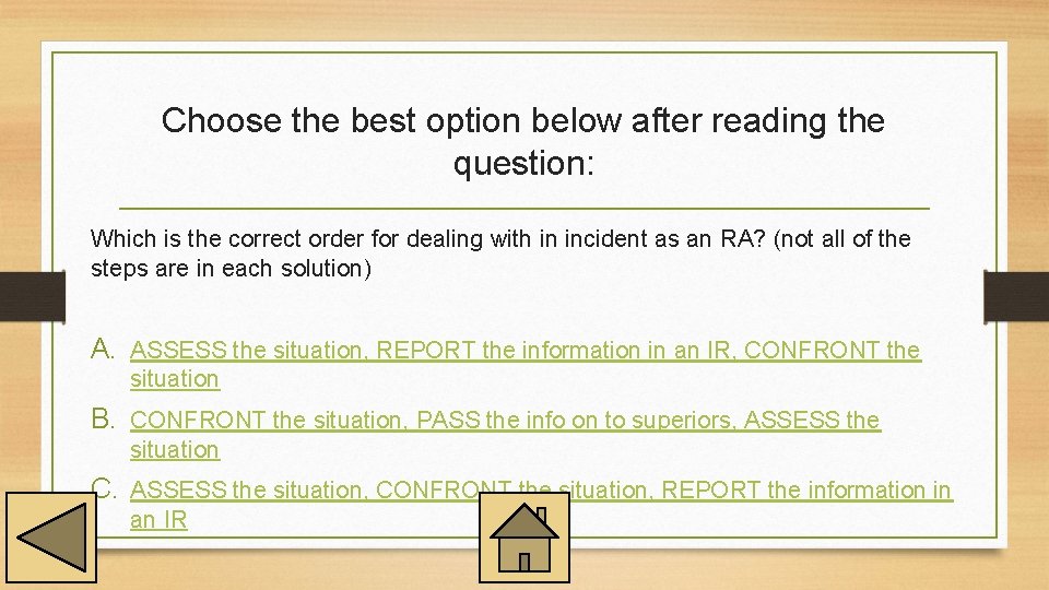 Choose the best option below after reading the question: Which is the correct order