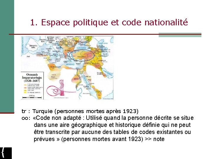 1. Espace politique et code nationalité tr : Turquie (personnes mortes après 1923) oo: