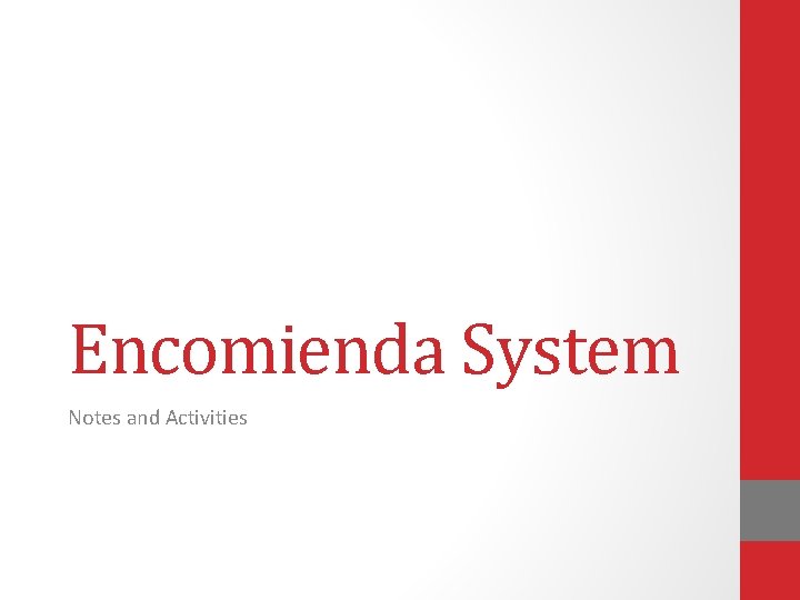Encomienda System Notes and Activities 
