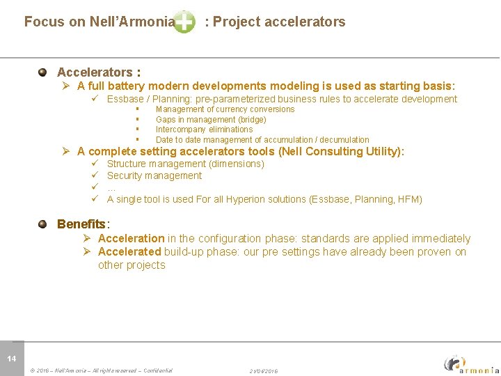 Click to edit Master title style Accélérateurs: Project de paramétrage Focus on Nell’Armonia accelerators
