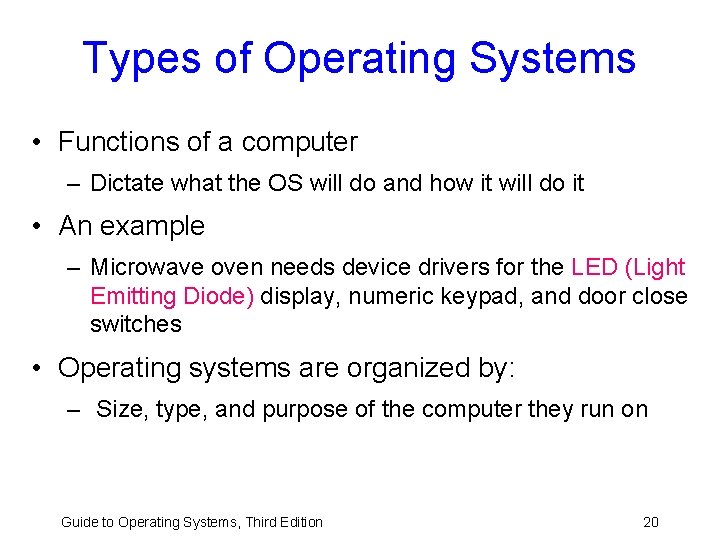 Types of Operating Systems • Functions of a computer – Dictate what the OS Types of Operating Systems • Functions of a computer – Dictate what the OS