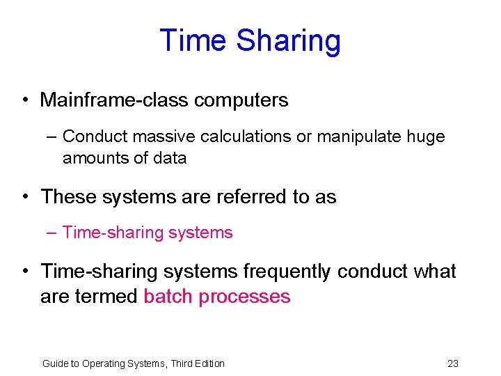 Time Sharing • Mainframe-class computers – Conduct massive calculations or manipulate huge amounts of Time Sharing • Mainframe-class computers – Conduct massive calculations or manipulate huge amounts of