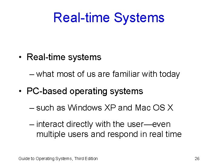 Real-time Systems • Real-time systems – what most of us are familiar with today Real-time Systems • Real-time systems – what most of us are familiar with today