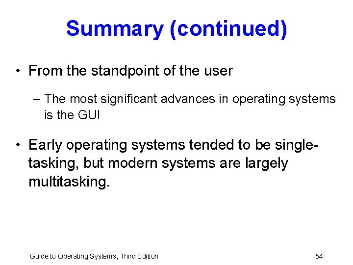 Summary (continued) • From the standpoint of the user – The most significant advances Summary (continued) • From the standpoint of the user – The most significant advances