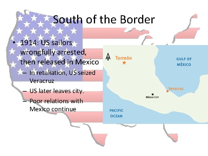 South of the Border • 1914: US sailors wrongfully arrested, then released in Mexico