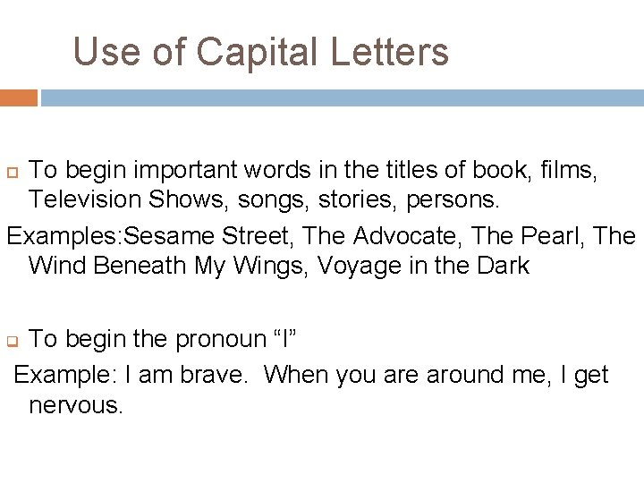 Use of Capital Letters To begin important words in the titles of book, films,