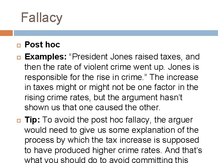 Fallacy Post hoc Examples: “President Jones raised taxes, and then the rate of violent