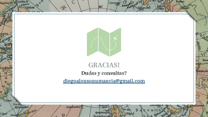 GRACIAS! Dudas y consultas? diegoalonsonumancia@gmail. com 9 