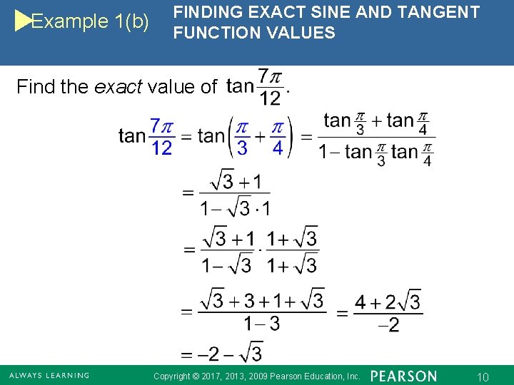 Example 1(b) FINDING EXACT SINE AND TANGENT FUNCTION VALUES Find the exact value of
