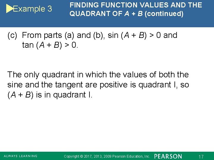 Example 3 FINDING FUNCTION VALUES AND THE QUADRANT OF A + B (continued) (c)