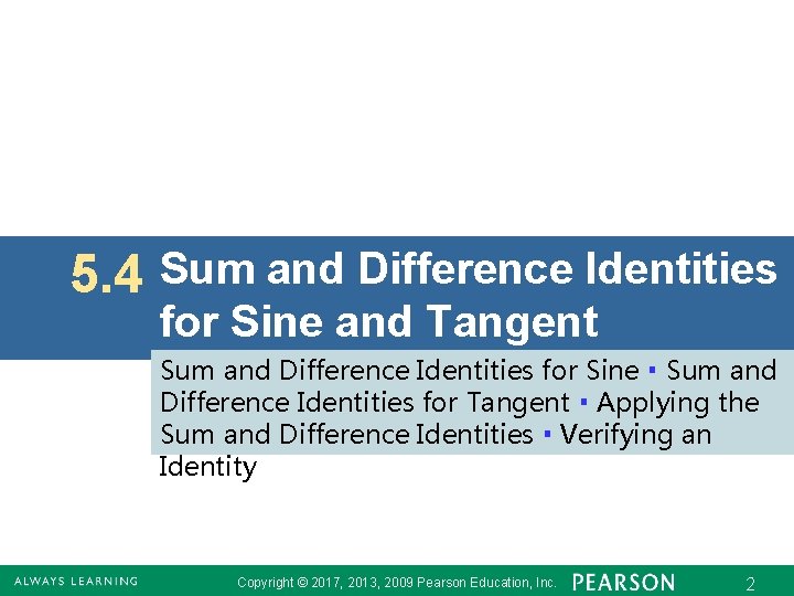 5. 4 Sum and Difference Identities for Sine and Tangent Sum and Difference Identities