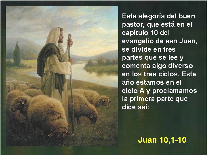 Esta alegoría del buen pastor, que está en el capítulo 10 del evangelio de