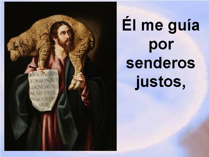 Él me guía por senderos justos, 