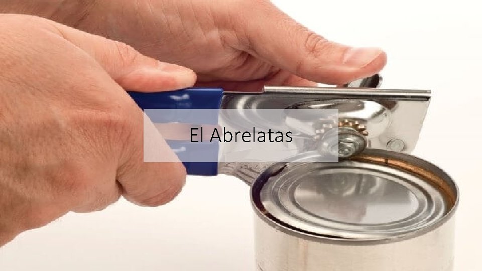 El Abrelatas 