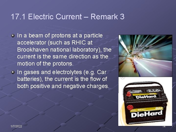 17. 1 Electric Current – Remark 3 In a beam of protons at a