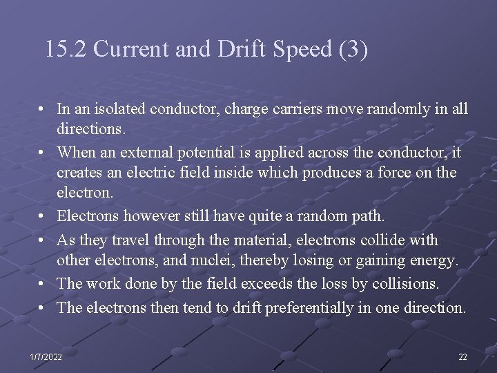 15. 2 Current and Drift Speed (3) • In an isolated conductor, charge carriers