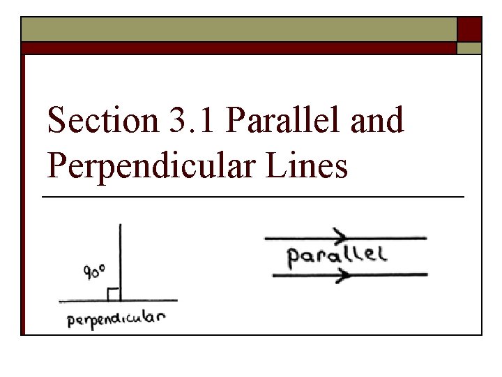 Section 3. 1 Parallel and Perpendicular Lines 