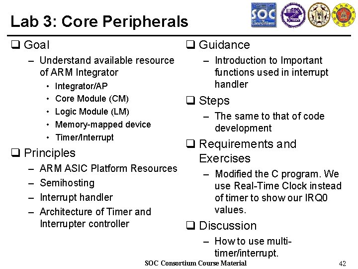 Lab 3: Core Peripherals q Goal q Guidance – Understand available resource of ARM