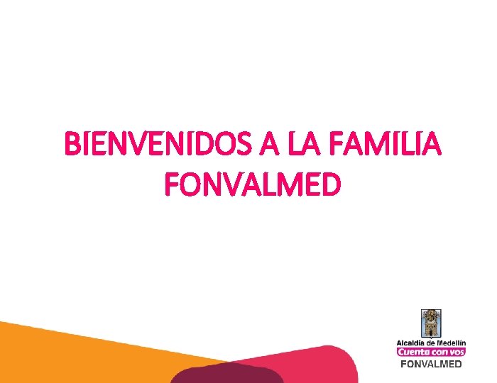 BIENVENIDOS A LA FAMILIA FONVALMED 