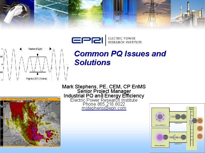 Common PQ Issues and Solutions Mark Stephens, PE, CEM, CP En. MS Senior Project