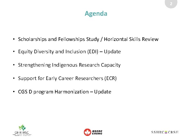 2 Agenda • Scholarships and Fellowships Study / Horizontal Skills Review • Equity Diversity