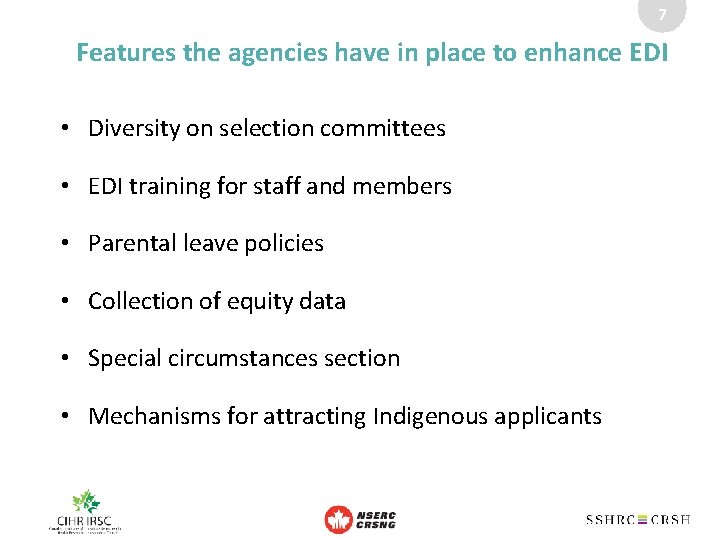 7 Features the agencies have in place to enhance EDI • Diversity on selection