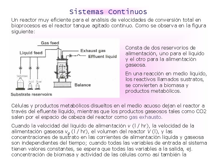 Sistemas Continuos Un reactor muy eficiente para el análisis de velocidades de conversión total