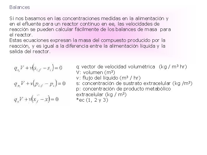 Balances Si nos basamos en las concentraciones medidas en la alimentación y en el Balances Si nos basamos en las concentraciones medidas en la alimentación y en el