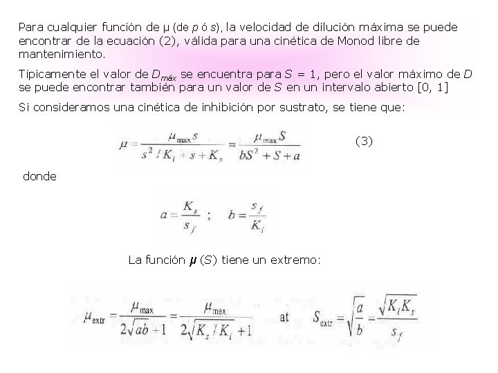 Para cualquier función de μ (de p ó s), la velocidad de dilución máxima