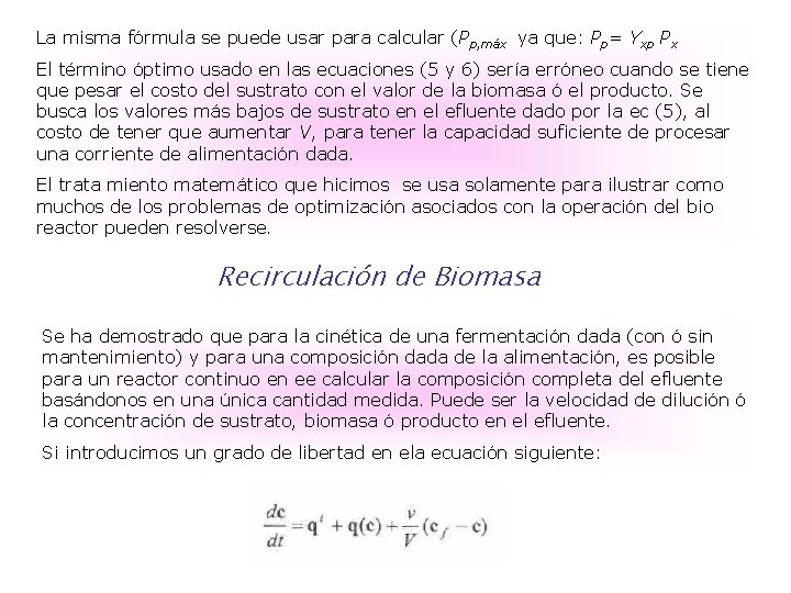 La misma fórmula se puede usar para calcular (Pp, máx ya que: Pp= Yxp La misma fórmula se puede usar para calcular (Pp, máx ya que: Pp= Yxp