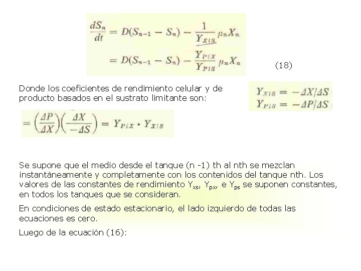 (18) Donde los coeficientes de rendimiento celular y de producto basados en el sustrato