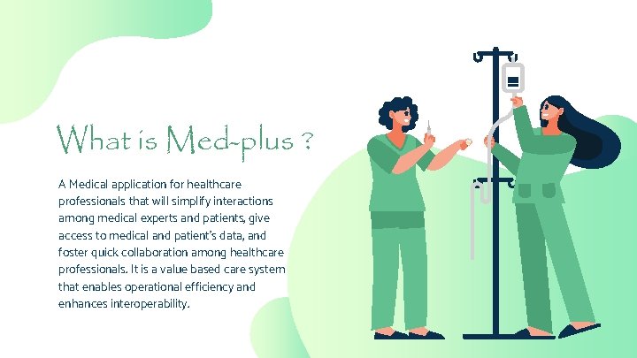 What is Med-plus ? A Medical application for healthcare professionals that will simplify interactions