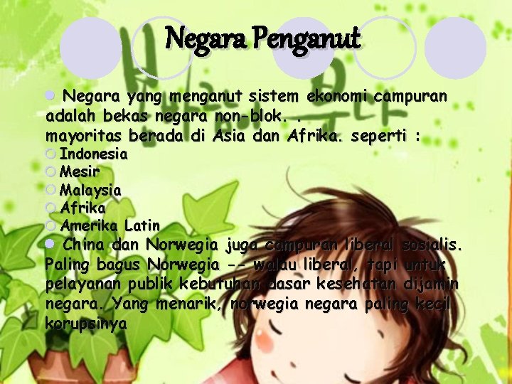 Negara Penganut l Negara yang menganut sistem ekonomi campuran adalah bekas negara non-blok. .