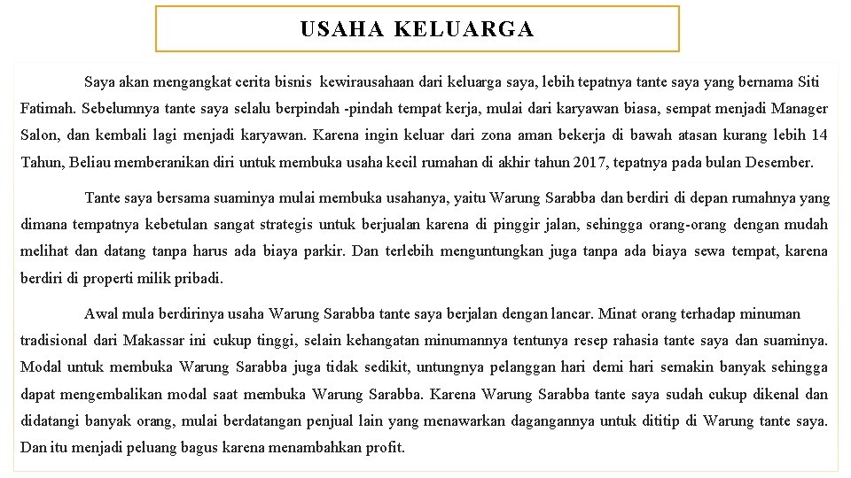 USAHA KELUARGA Saya akan mengangkat cerita bisnis kewirausahaan dari keluarga saya, lebih tepatnya tante