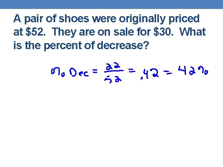 A pair of shoes were originally priced at $52. They are on sale for