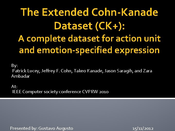 The Extended Cohn-Kanade Dataset (CK+): A complete dataset for action unit and emotion-specified expression