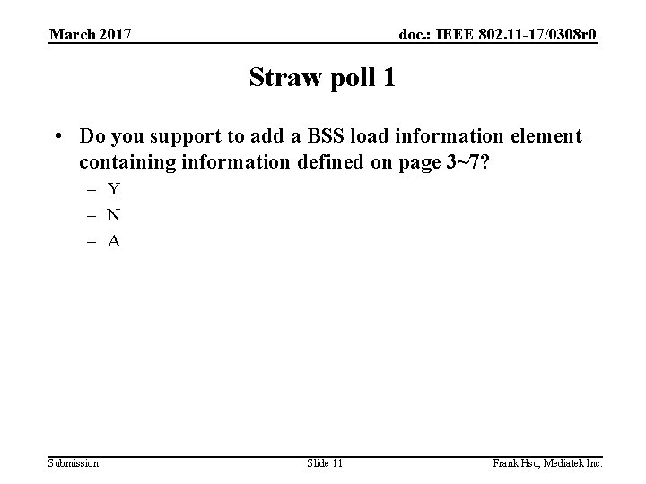 March 2017 doc. : IEEE 802. 11 -17/0308 r 0 Straw poll 1 •