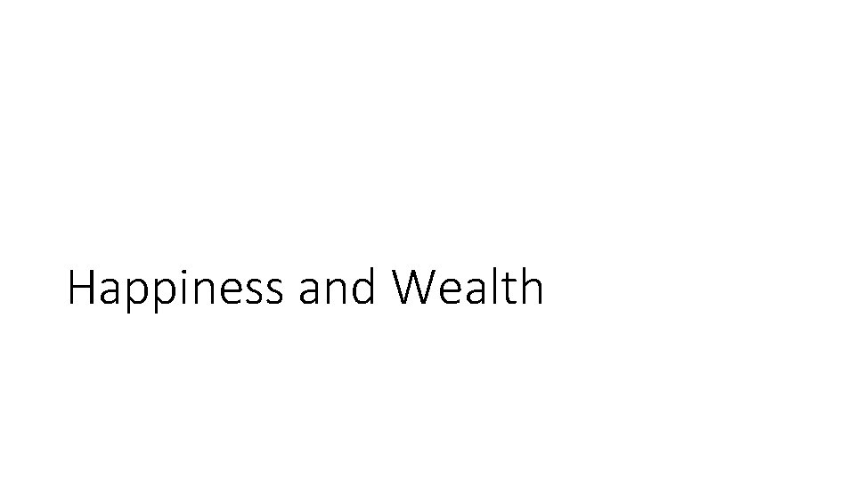 Happiness and Wealth 