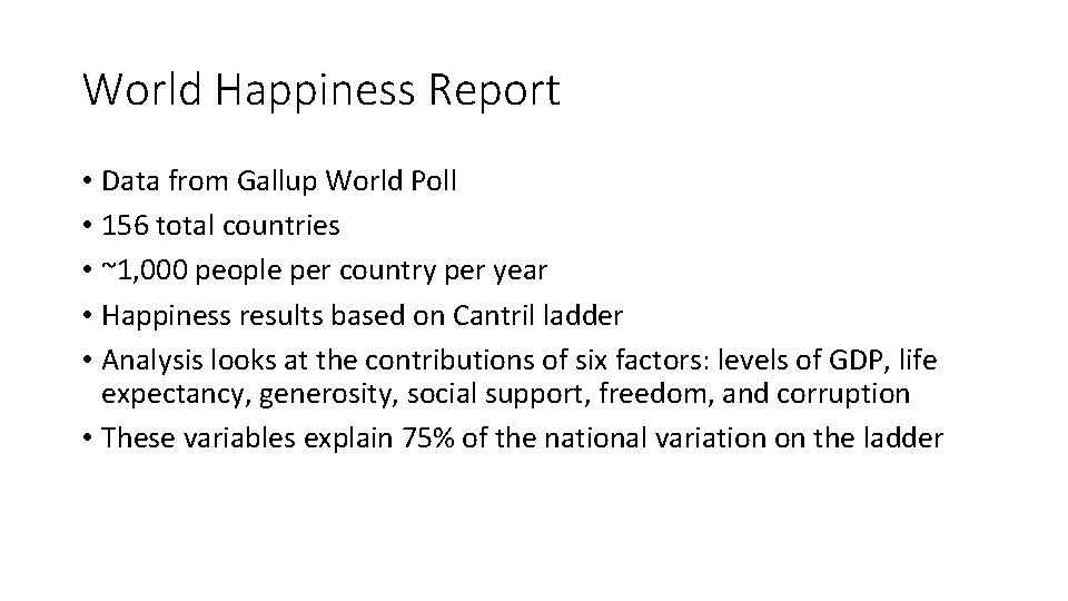 World Happiness Report • Data from Gallup World Poll • 156 total countries •